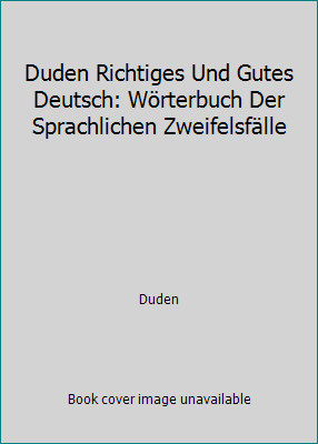 Duden richtiges und gutes - duden,